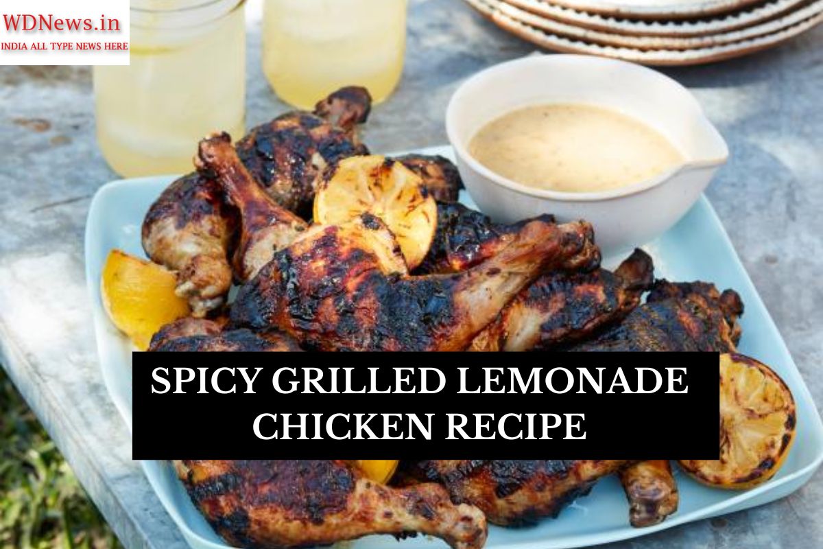 Spicy Grilled Lemonade Chicken Recipe